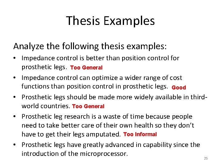 Thesis Examples Analyze the following thesis examples: • Impedance control is better than position