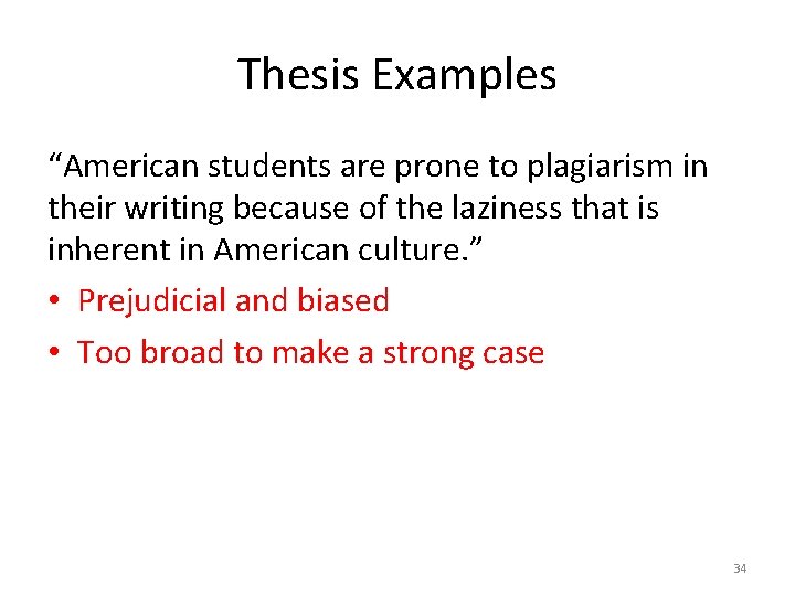 Thesis Examples “American students are prone to plagiarism in their writing because of the