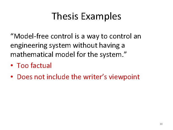 Thesis Examples “Model-free control is a way to control an engineering system without having