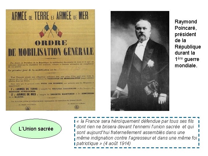 Raymond Poincaré, président de la République durant la 1ère guerre mondiale. L’Union sacrée «