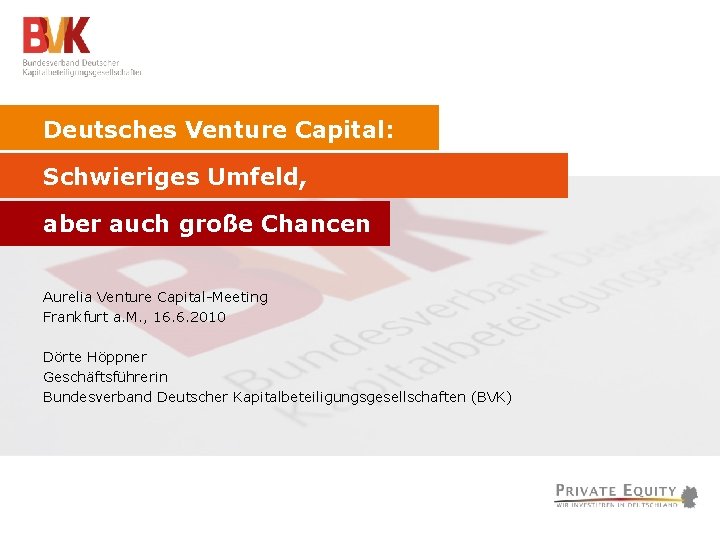 Deutsches Venture Capital: Schwieriges Umfeld, aber auch große Chancen Aurelia Venture Capital-Meeting Frankfurt a.