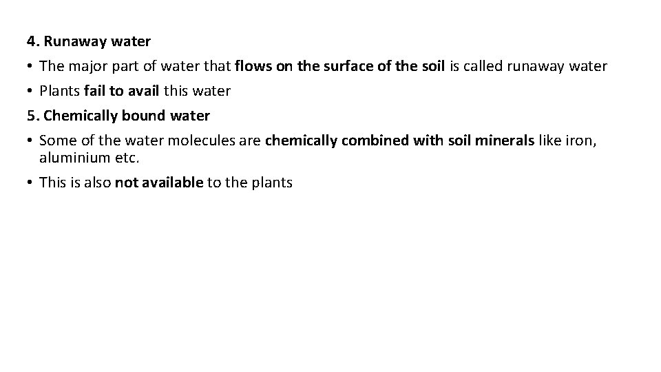 4. Runaway water • The major part of water that flows on the surface