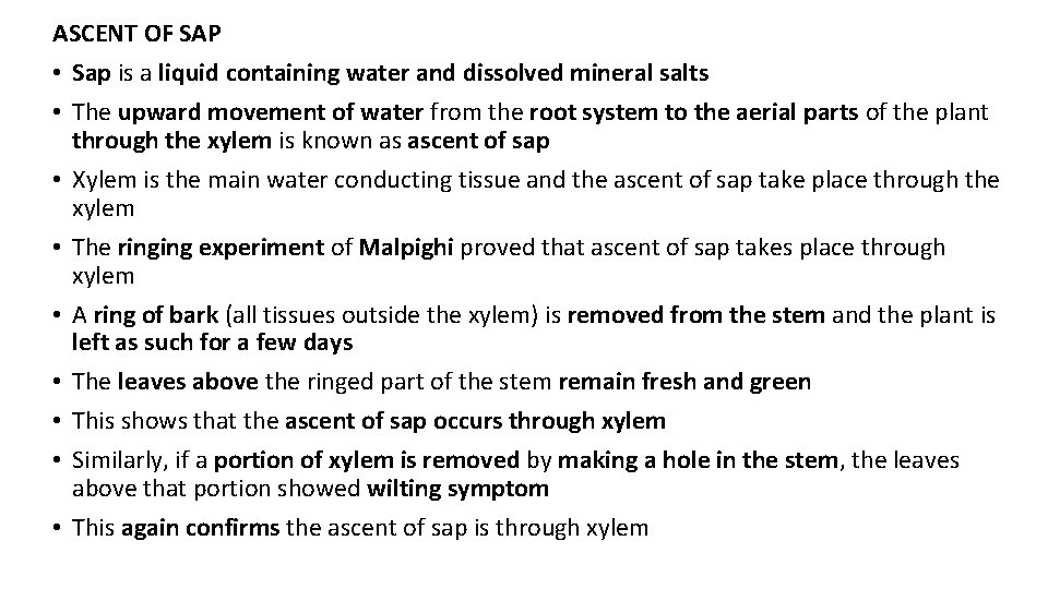 ASCENT OF SAP • Sap is a liquid containing water and dissolved mineral salts