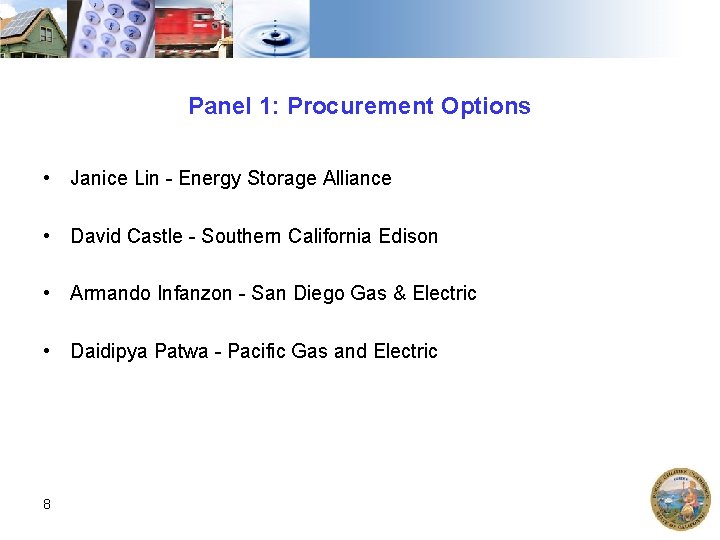 Panel 1: Procurement Options • Janice Lin - Energy Storage Alliance • David Castle