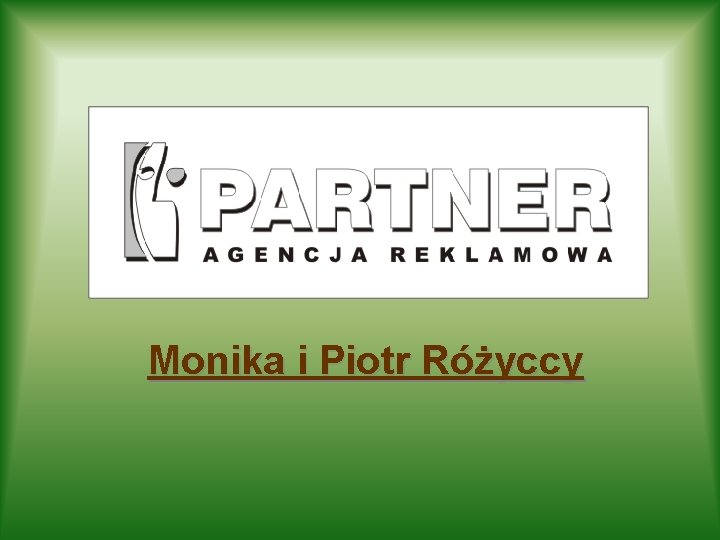 Monika i Piotr Różyccy 