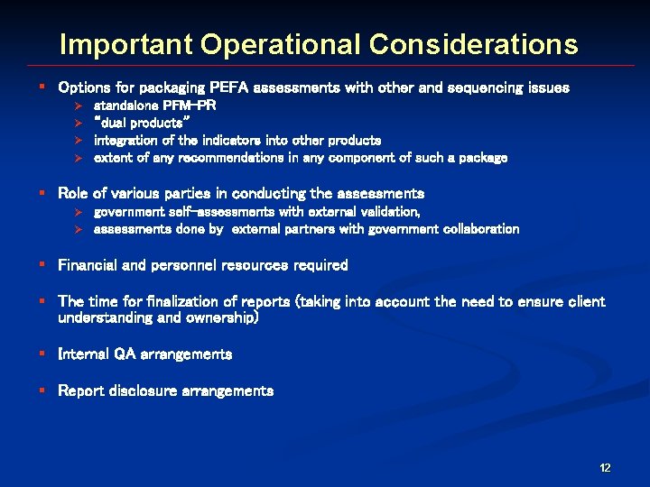 Important Operational Considerations § Options for packaging PEFA assessments with other and sequencing issues