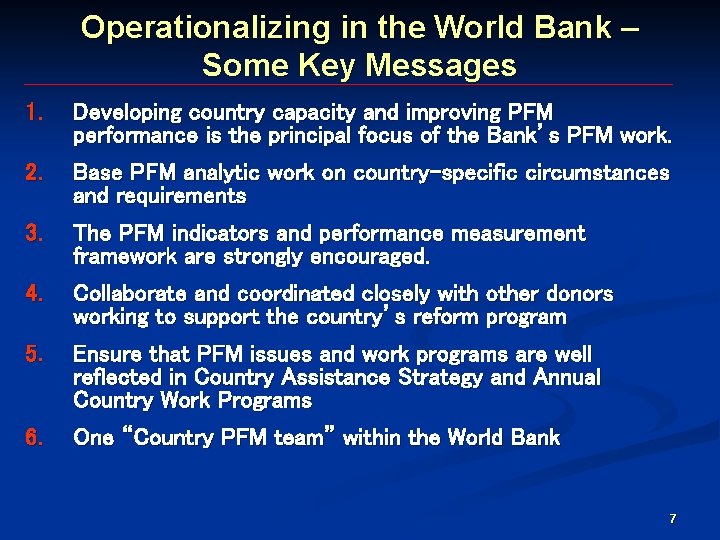 Operationalizing in the World Bank – Some Key Messages 1. Developing country capacity and