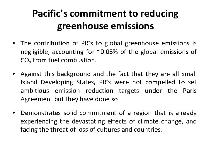 Pacific’s commitment to reducing greenhouse emissions • The contribution of PICs to global greenhouse
