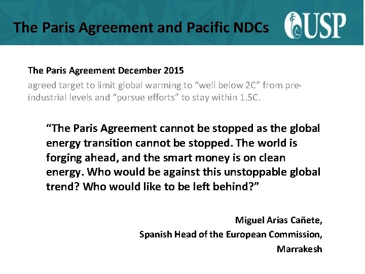 The Paris Agreement and Pacific NDCs The Paris Agreement December 2015 agreed target to