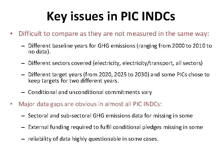 Key issues in PIC INDCs • Difficult to compare as they are not measured