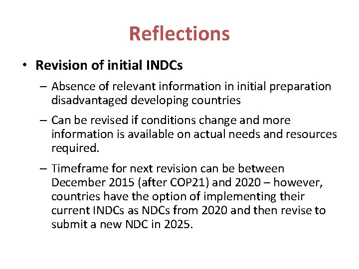 Reflections • Revision of initial INDCs – Absence of relevant information in initial preparation