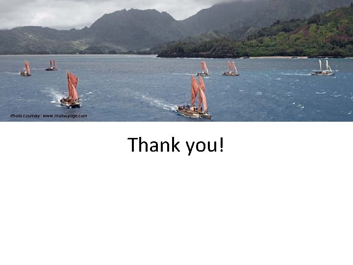 Photo courtesy: www. muavoyage. com Thank you! 