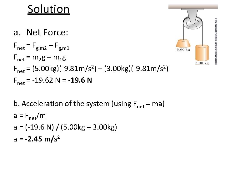  Solution a. Net Force: Fnet = Fg, m 2 – Fg, m 1