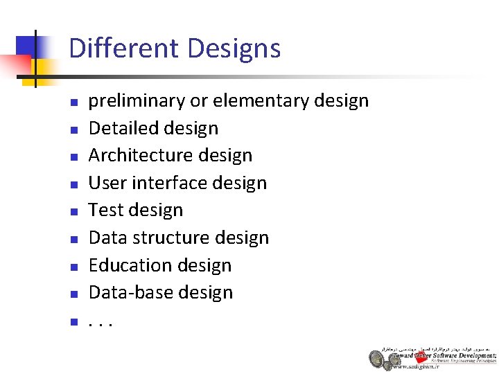 Different Designs n n n n n preliminary or elementary design Detailed design Architecture Different Designs n n n n n preliminary or elementary design Detailed design Architecture