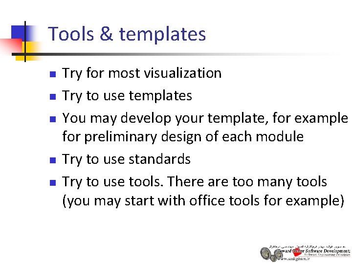 Tools & templates n n n Try for most visualization Try to use templates Tools & templates n n n Try for most visualization Try to use templates