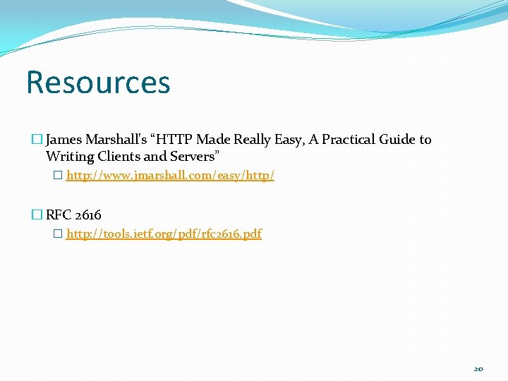 Resources � James Marshall's “HTTP Made Really Easy, A Practical Guide to Writing Clients