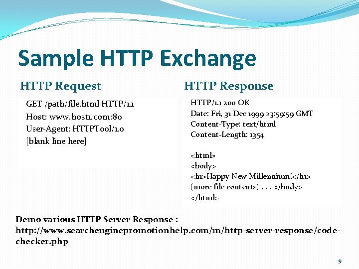 Sample HTTP Exchange HTTP Request GET /path/file. html HTTP/1. 1 Host: www. host 1.