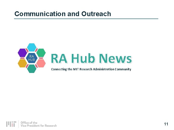 Communication and Outreach RA HUB RA Hub News Connecting the MIT Research Administration Community