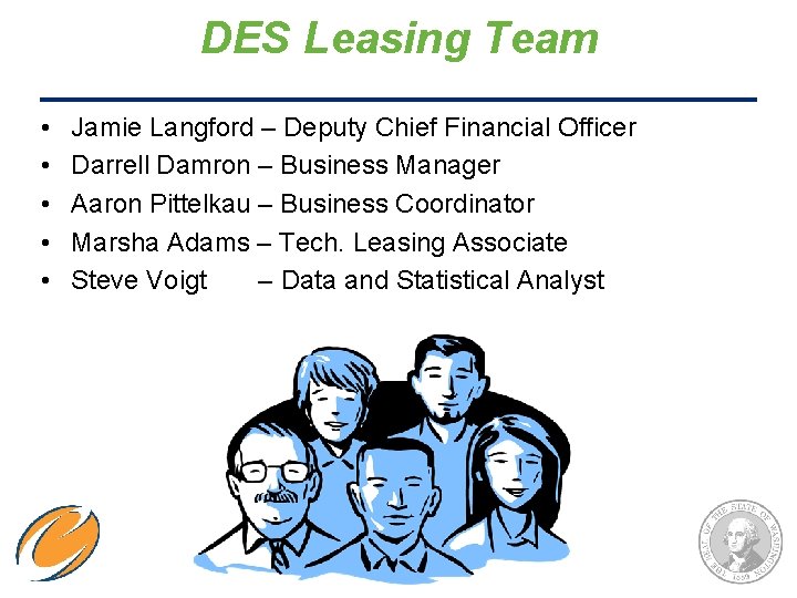 DES Leasing Team • • • Jamie Langford – Deputy Chief Financial Officer Darrell