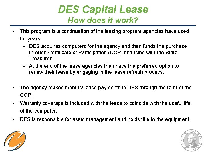 DES Capital Lease How does it work? • This program is a continuation of