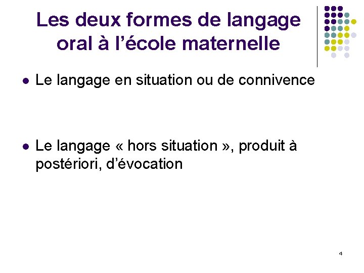 Les deux formes de langage oral à l’école maternelle l Le langage en situation