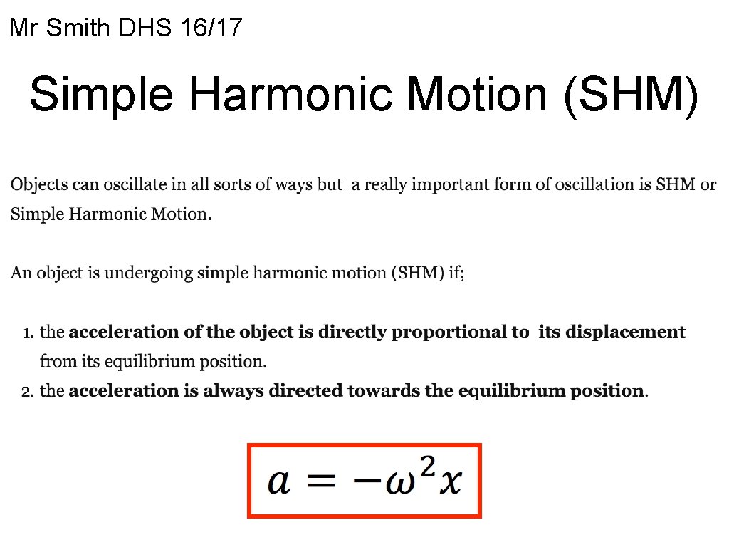 Mr Smith DHS 16/17 Simple Harmonic Motion (SHM) 