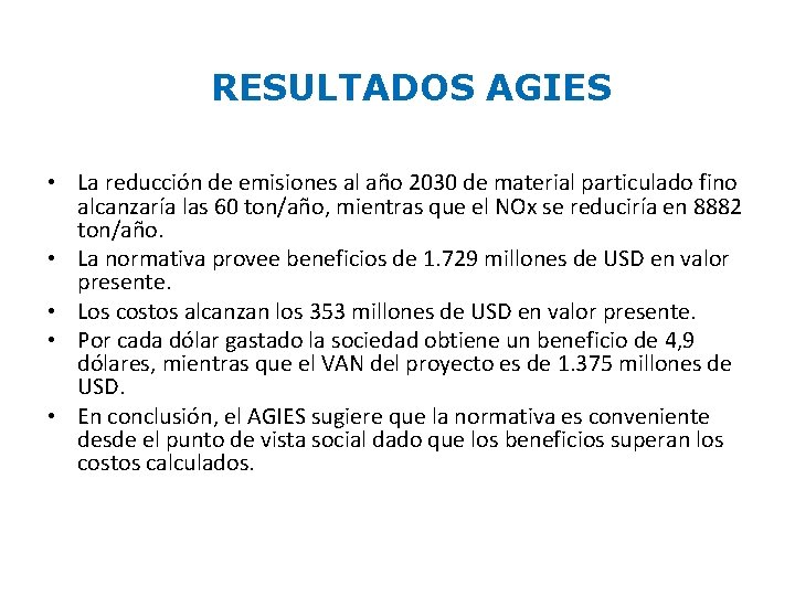 RESULTADOS AGIES • La reducción de emisiones al año 2030 de material particulado fino