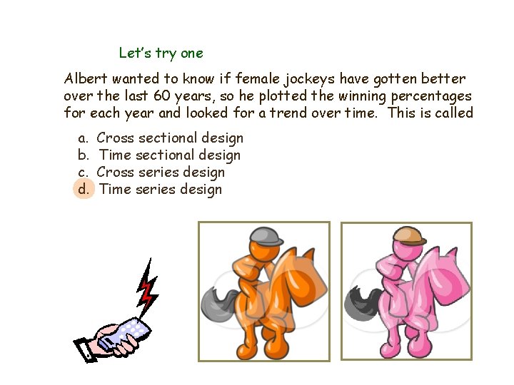 Let’s try one Albert wanted to know if female jockeys have gotten better over