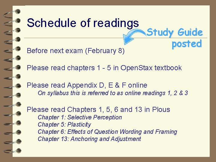 Schedule of readings Before next exam (February 8) Study Guide posted Please read chapters