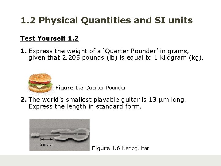 1. 2 Physical Quantities and SI units Test Yourself 1. 2 1. Express the