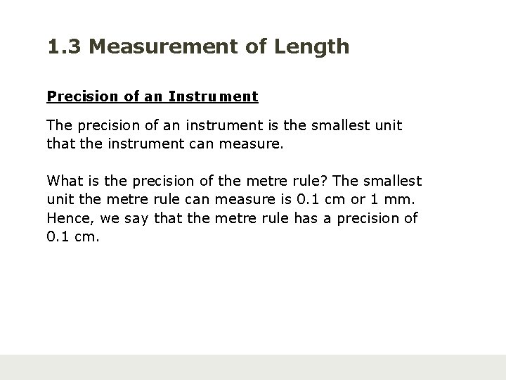 1. 3 Measurement of Length Precision of an Instrument The precision of an instrument