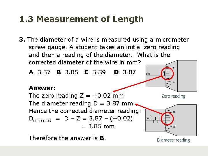 1. 3 Measurement of Length 3. The diameter of a wire is measured using