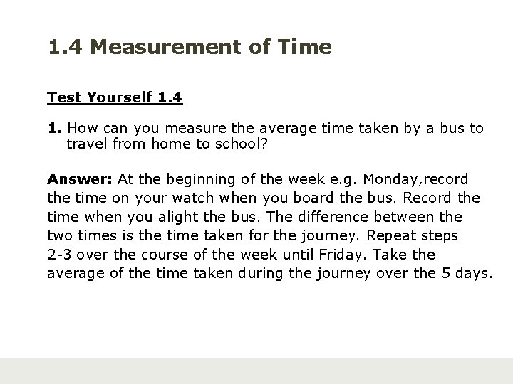 1. 4 Measurement of Time Test Yourself 1. 4 1. How can you measure