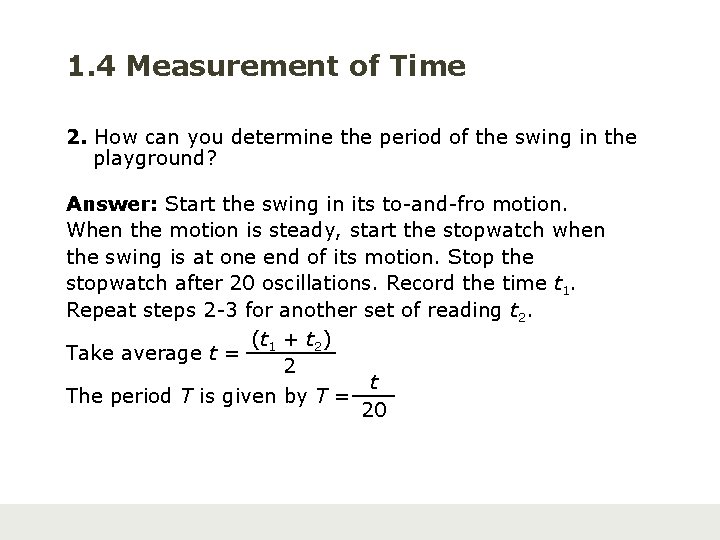 1. 4 Measurement of Time 2. How can you determine the period of the