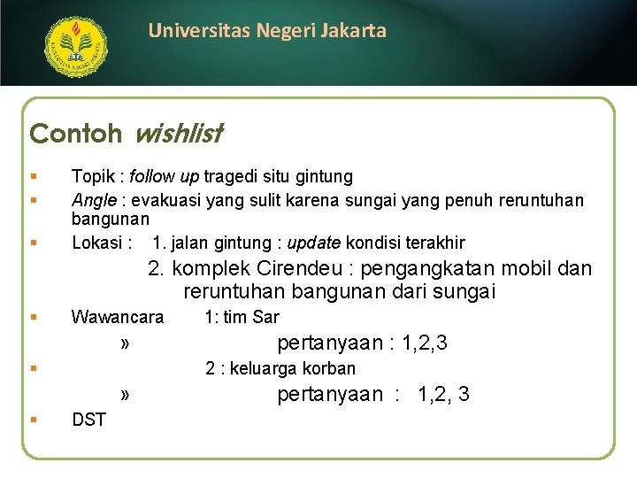Universitas Negeri Jakarta Contoh wishlist § § § Topik : follow up tragedi situ