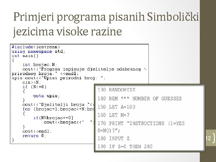 Primjeri programa pisanih Simboličkim jezicima visoke razine 12 