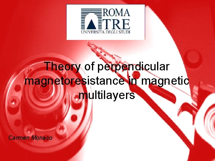 Theory of perpendicular magnetoresistance in magnetic multilayers Carmen Monaco 