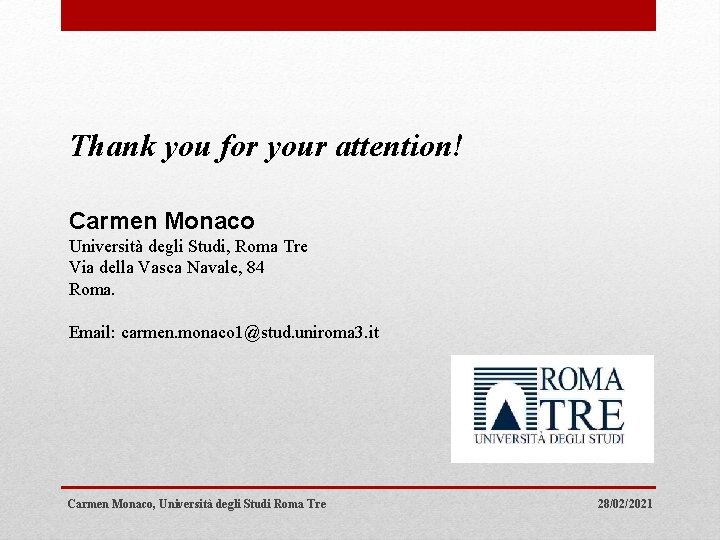 Thank you for your attention! Carmen Monaco Università degli Studi, Roma Tre Via della