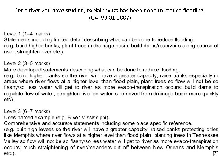 For a river you have studied, explain what has been done to reduce flooding.