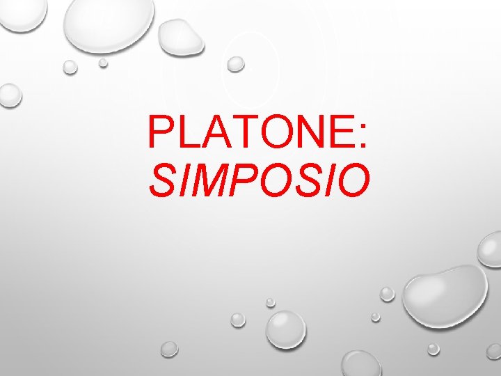 PLATONE: SIMPOSIO 