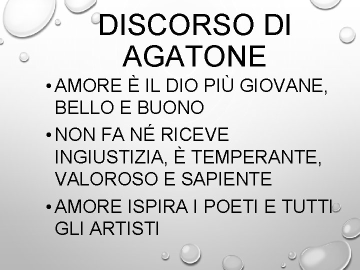 DISCORSO DI AGATONE • AMORE È IL DIO PIÙ GIOVANE, BELLO E BUONO •