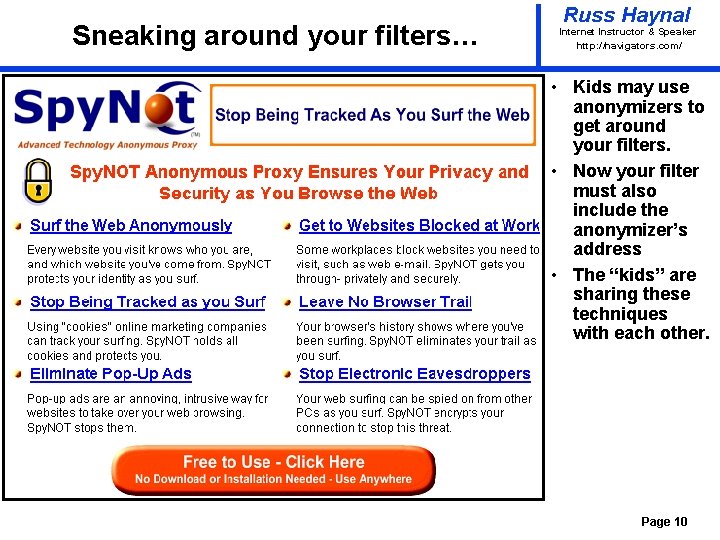 Sneaking around your filters… Russ Haynal Internet Instructor & Speaker http: / /navigators. com/