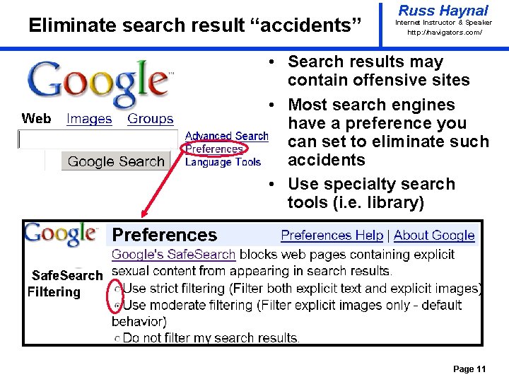 Eliminate search result “accidents” Russ Haynal Internet Instructor & Speaker http: / /navigators. com/