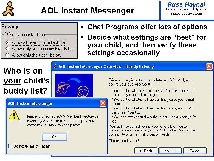 AOL Instant Messenger Russ Haynal Internet Instructor & Speaker http: / /navigators. com/ •