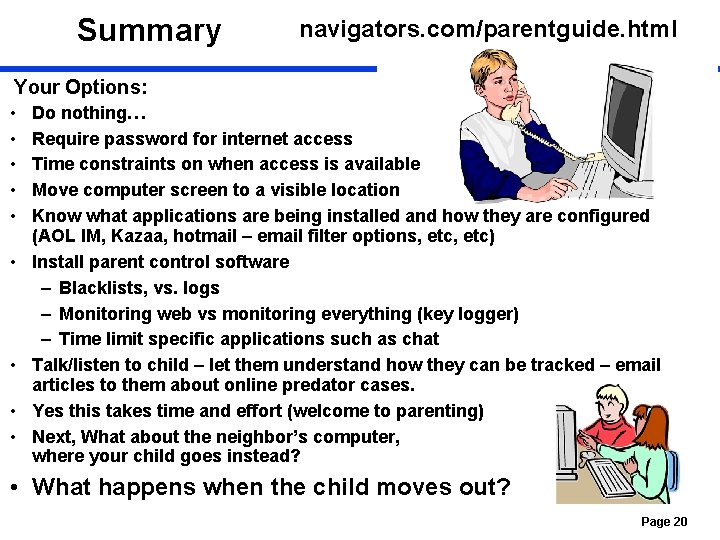 Summary Russ Haynal navigators. com/parentguide. html Internet Instructor & Speaker http: / /navigators. com/