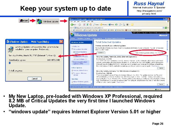 Keep your system up to date Russ Haynal Internet Instructor & Speaker http: /