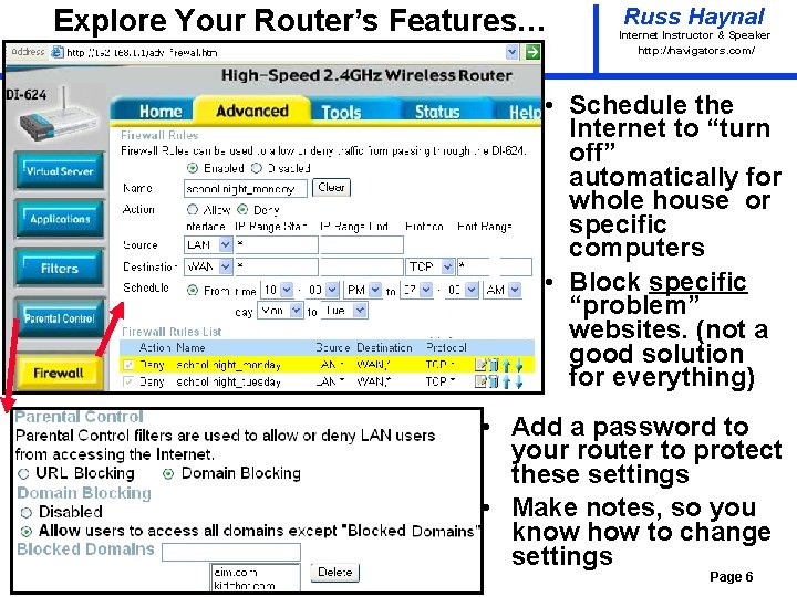 Explore Your Router’s Features… Russ Haynal Internet Instructor & Speaker http: / /navigators. com/