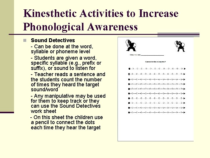 Kinesthetic Activities to Increase Phonological Awareness n Sound Detectives - Can be done at