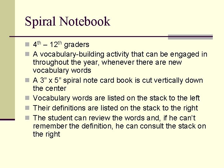 Spiral Notebook n 4 th – 12 th graders n A vocabulary-building activity that