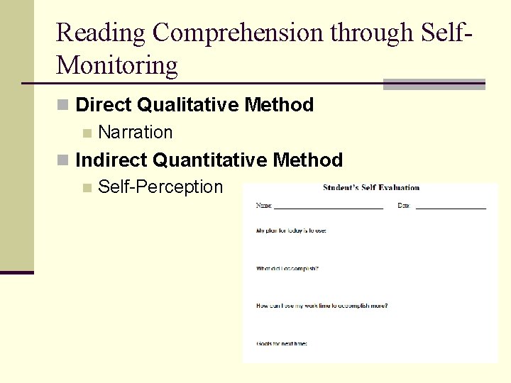 Reading Comprehension through Self. Monitoring n Direct Qualitative Method n Narration n Indirect Quantitative Reading Comprehension through Self. Monitoring n Direct Qualitative Method n Narration n Indirect Quantitative